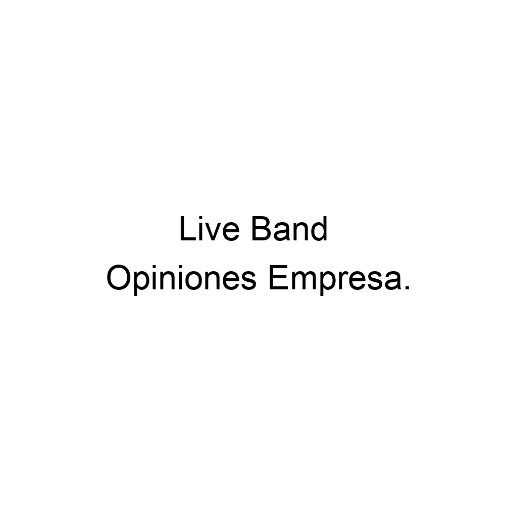 Opiniones Live Band 523339529171